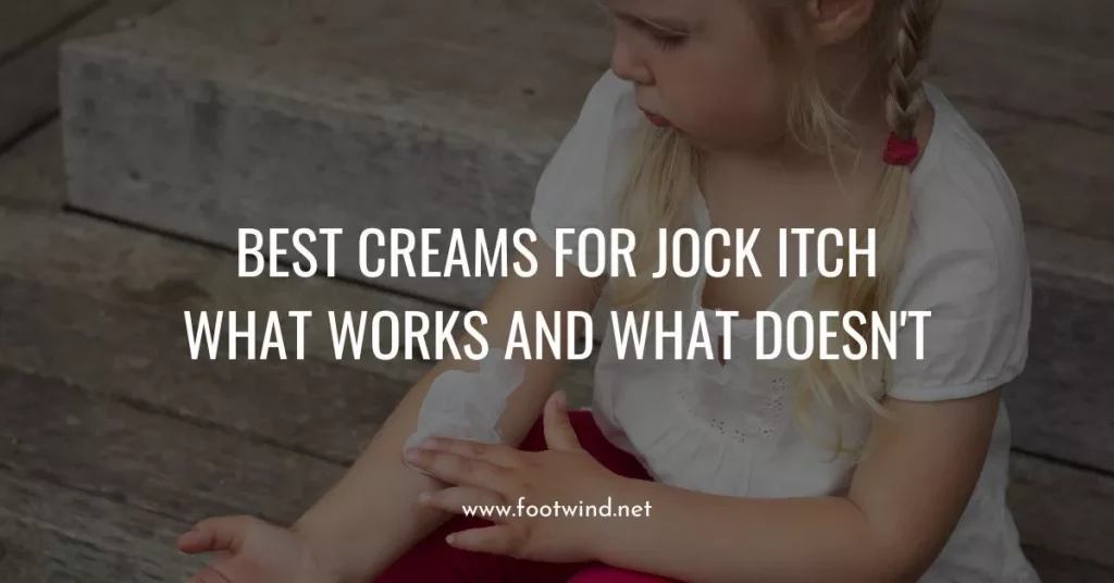 Best Creams for Jock Itch