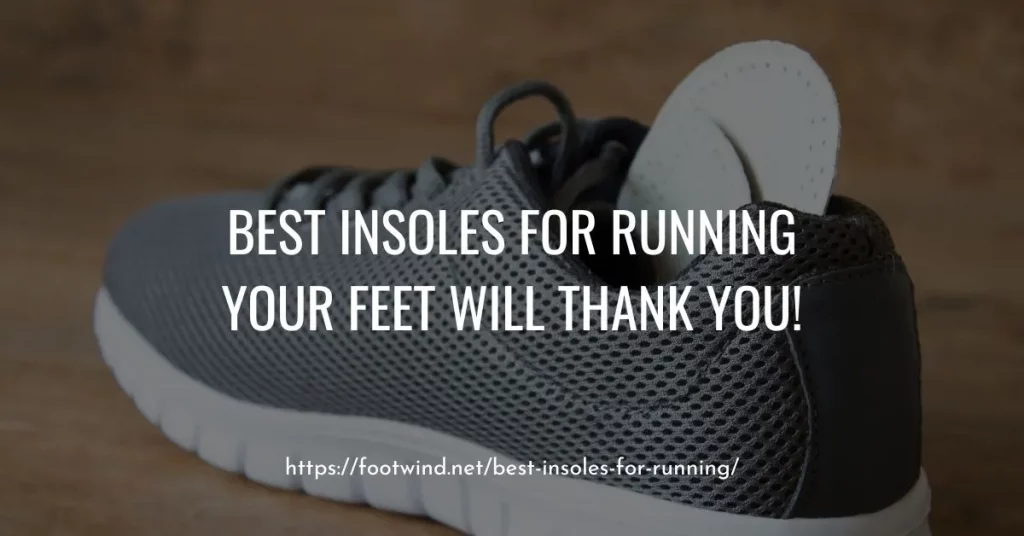 Best Insoles For Running