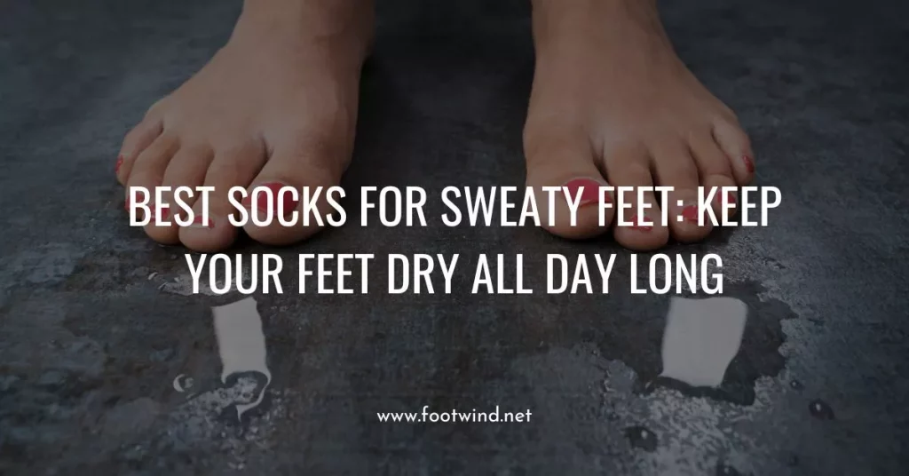 Best Socks for Sweaty Feet