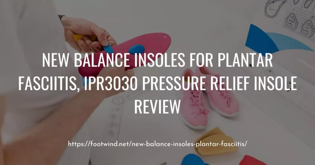 New Balance Insoles for Plantar Fasciitis
