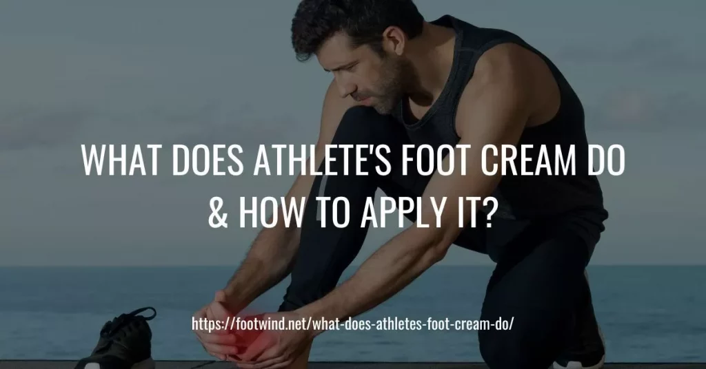 What Does Athlete's Foot Cream Do